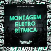 Montagem - Eletro Rítmica