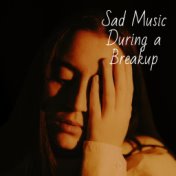 Sad Music During a Breakup