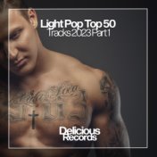 Light Pop Top 50 Tracks 2023 Part 1