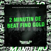 2 Minutin de Beat Fino Gold