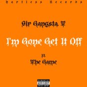 I'm gone get it Off (feat. The Game)