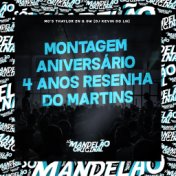 Montagem Aniversário 4 Anos Resenha do Martins