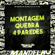 Montagem - Quebra 4 Paredes