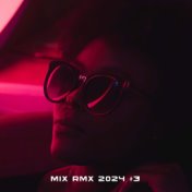 MIX RMX 2024 #3