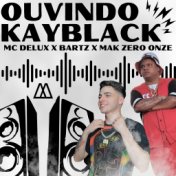 Ouvindo Kayblack