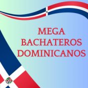 Mega bachateros dominicanos
