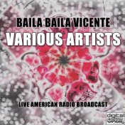 Baila Baila Vicente (Live)