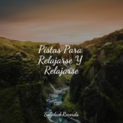 Pistas Para Relajarse Y Relajarse