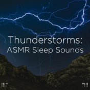 !!!" Thunderstorms: ASMR Sleep Sounds "!!!