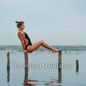 Reflection Meditation: Music for Deep Introspection and Contemplative Practice