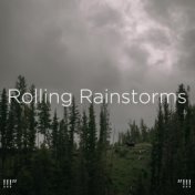 !!!" Rolling Rainstorms "!!!