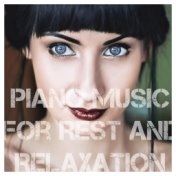 Piano Music for Rest and Relaxation