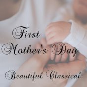 First Mother's Day Beautiful Classical