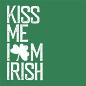 Kiss Me, I'm Irish (St. Patricks Day)