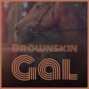 Brownskin Gal