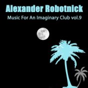 Music for an Imaginary Club Vol 9