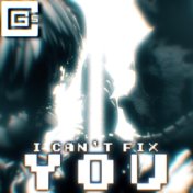 I Can’t Fix You