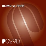 Domu vs Papa