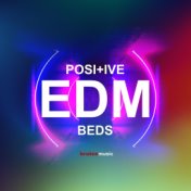 Positive EDM Beds