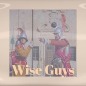 Wise Guys