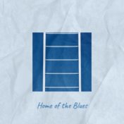 Home of the Blues