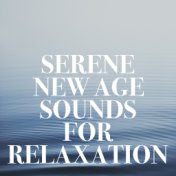 Serene New Age Sounds For Relaxation