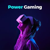 Power Gaming