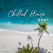 Chilled House 2021