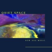 Quiet Space (New Age Music and Green Oasis for Relaxation, Deep in the Soul)
