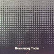 Runaway Train