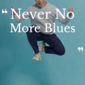 Never No More Blues