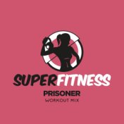 Prisoner (Workout Mix)