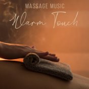 Massage Music (Warm Touch and Deep Pleasure for Relationship, Sensual Experience)