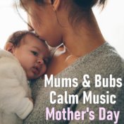Mum & Bub Calm Music Mother's Day