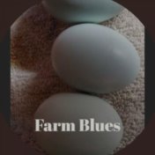 Farm Blues