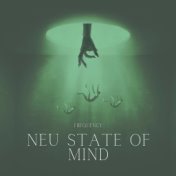 Neu State of Mind