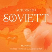 Soviett Autumn 2023 (pt.2 (Chill))