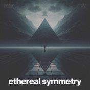 Ethereal Symmetry