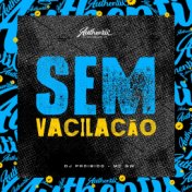 Sem Vacilacão