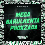 Mega Barulhenta Phokzada