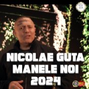 Nicolae Guta Manele Noi 20234