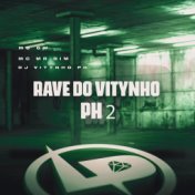 Rave do Vitynho Ph 2