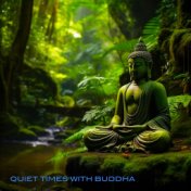 Quiet Times with Buddha