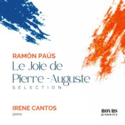 Ramón Paús: Le Joie de Pierre-Auguste (Selection)