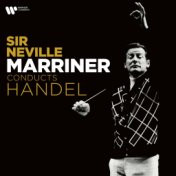 Sir Neville Marriner Conducts Handel