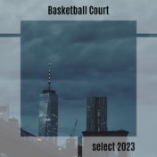 Basketball Court Select 2023