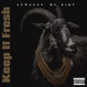 Keep It Fresh (feat. MC Eiht)