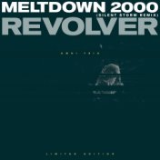 Meltdown 2000 (Remix) / Revolver