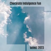 Chocolate Indulgence Fun Select 2023