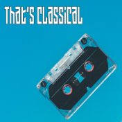 That's Classical (Electronic Version)